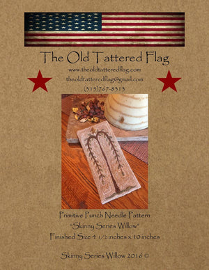 “Skinny Series Willow”